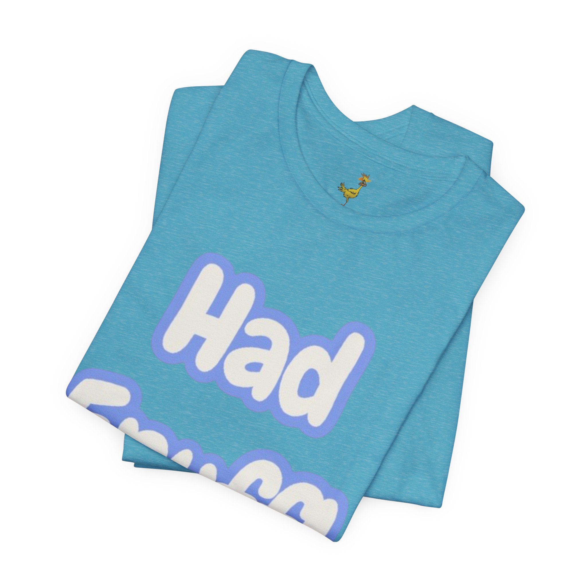 Had Enuff! T-Shirt — Playful Bold Text Tee