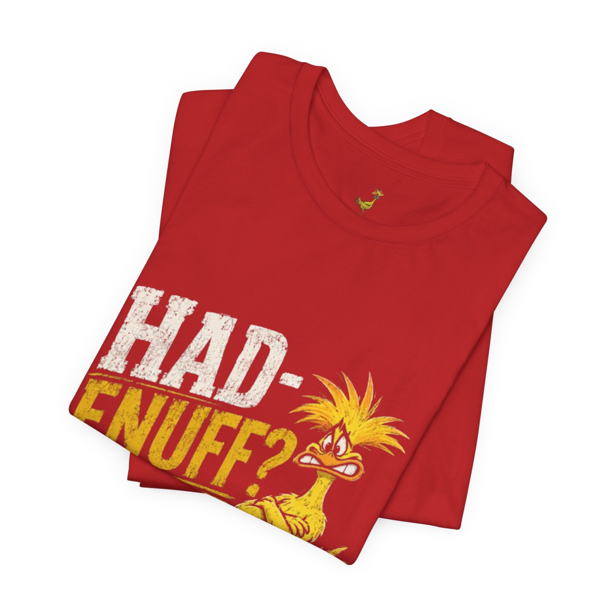 Had Enuff? Then Do Something About It - Graphic Tee