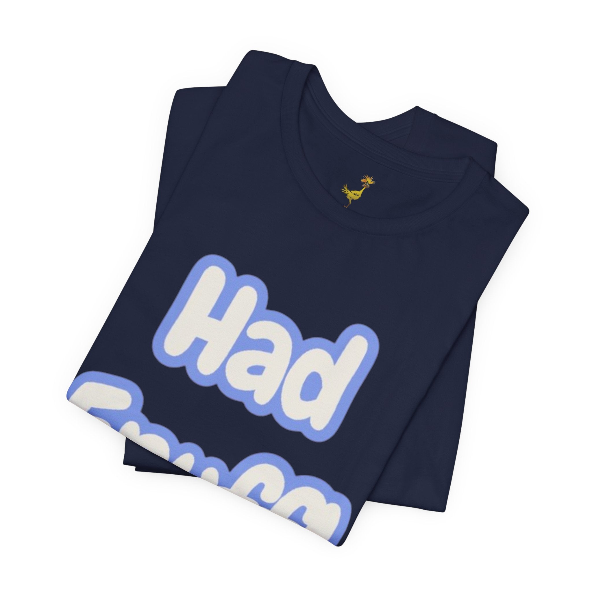Had Enuff! T-Shirt — Playful Bold Text Tee