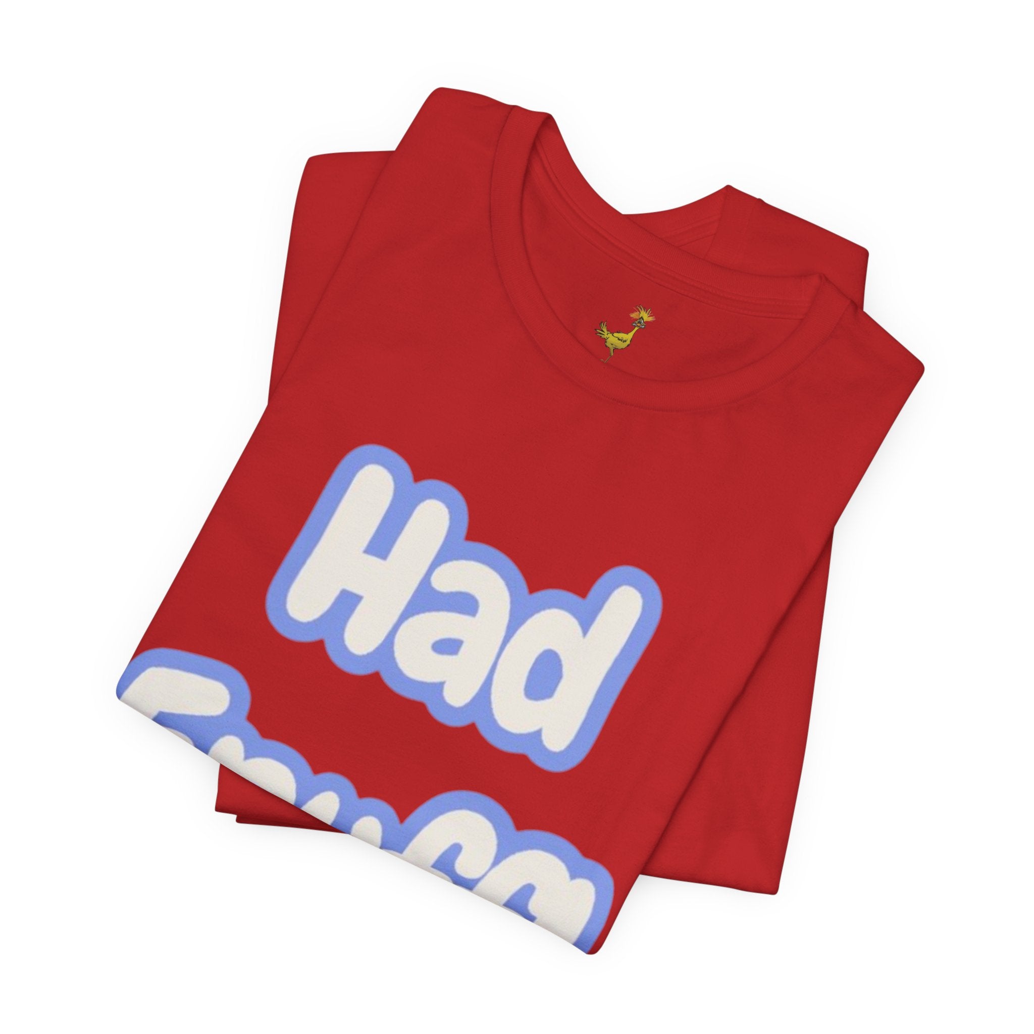 Had Enuff! T-Shirt — Playful Bold Text Tee